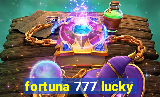 fortuna 777 lucky